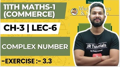 11th Maths 1 (Commerce) | Chapter 3 | Complex Numbers | Exercise 3.3 | Lecture 6 | Maharashtra Board