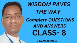 Wisdom paves the way class 8 english question answer analysis| Jasmine|jayantapathsala