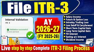 How to File ITR-3 AY 2026-27 | Complete Live Filing | Salary, F&O, Intraday, Capital Gain