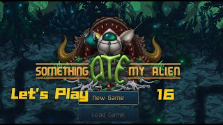 Something Ate My Alien Ep 16. Successes and Failures