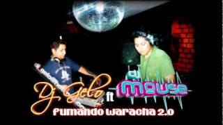 Dj Mouse & Dj Gelo - Fumando Waracha 2.0 (Exclusivo Arko Mix)