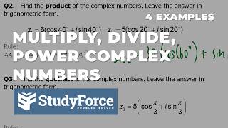 Multiply, Divide, and Raise Complex Numbers to Powers in Different Forms