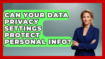 Can Your Data Privacy Settings Protect Personal Info? - Retiree Life Hacks