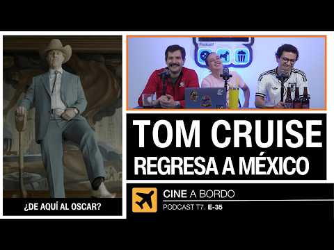 Tom Cruise is Coming to Mexico! 🇲🇽 | The New X-Men Cast, Insidious 6 and More - Cine a Bordo Ep. 35