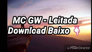 MC GW - Leitada (Download mp3)