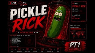 Pickle Rick - Try Hack Me | Live Box Solving in Hindi | PT1 - Machine 1