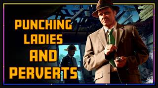 EVERYTHING He Says is UNHINGED - LA Noire FIRST TIME - Day 2