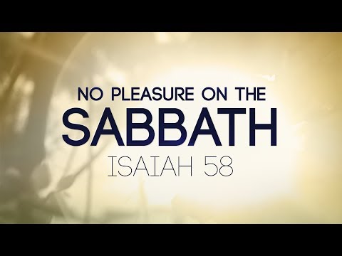 Download No Pleasure on the Sabbath — Isaiah 58 - 119 Ministries