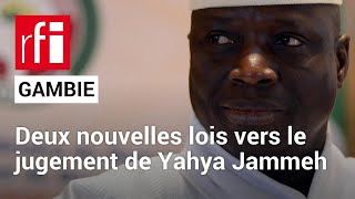 Gambie - Yahya Jammeh : Création d'un bureau du procureur • RFI