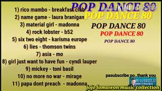 DANCE 80 rico mambo  name game  material girl  rock lobster 628  lies  asia papa dont preach