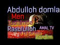 Abdulloh domla - Men Tushimda Rasulullohni va 4 ta Sahobani korganman