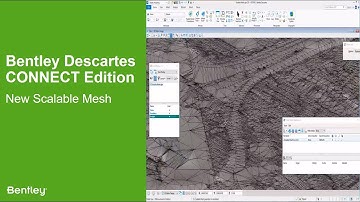 Bentley Descartes: New Scalable Mesh