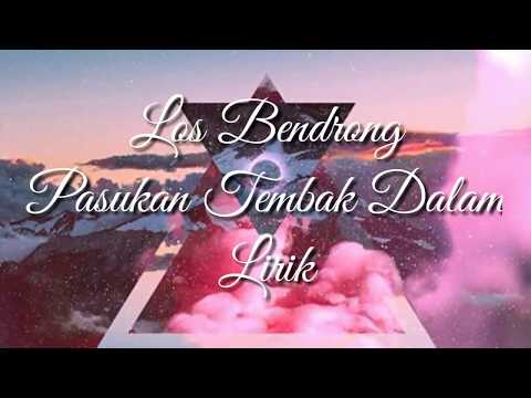 Los Bendrong - Pasuka Tembak Dalam Lirik