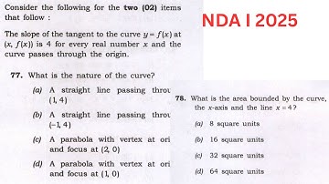 NDA I 2025// SET A// Q77 and Q78// The slope of the tangent to the curve y=f(x) at (x,f(x)) is 4
