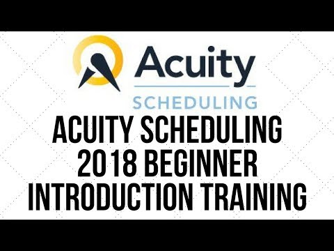 AcuityScheduling Training Beginner Tutorial Overview 2018