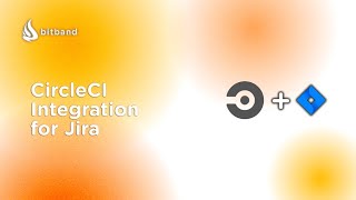 CircleCI Integration for Jira