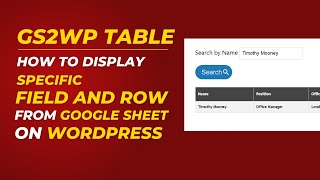 How to display specific field and the row from Google Sheet on WordPress