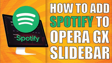 How To Add Spotify To Opera GX Sidebar