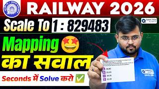 🚆 Railway Exams 2026 | Maths Scale Based Mapping Questions🔥| Scale 1:829483 | Sahil sir