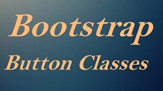 Bootstrap Button Classes