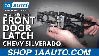 How to Replace Front Door Latch 14-19 Chevy Silverado