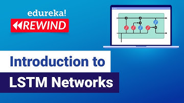 Introduction to Long Short-Term Memory Networks | What Is LSTM | Edureka | ML Rewind -2