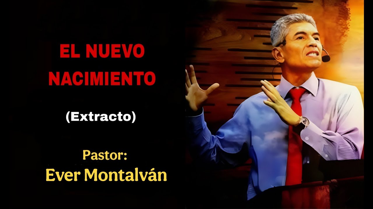 EL NUEVO NACIMIENTO - EVER MONTALVAN