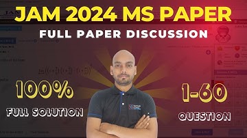 JAM MS 2024 Full Paper 1 to 60 Question Discussion With Detail Solution | Supremum Classes