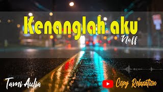 Kenanglah Aku Cover Tami Aulia|Naff|