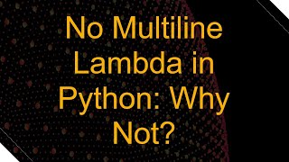 Celebrity No Multiline Lambda in Python: Why Not? Profile