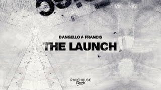 D'Angello & Francis - The Launch (Extended Mix) | Rave Roim