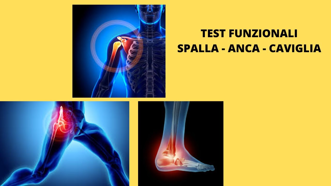 Test funzionali: spalla, anca,caviglia. Valutazione mobilità articolare spalla, anca, caviglia.