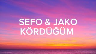 SEFO & JAKO - KÖRDÜĞÜM (Lyrics)