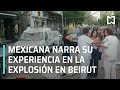 Mexicana en la explosión en Beirut - En Punto