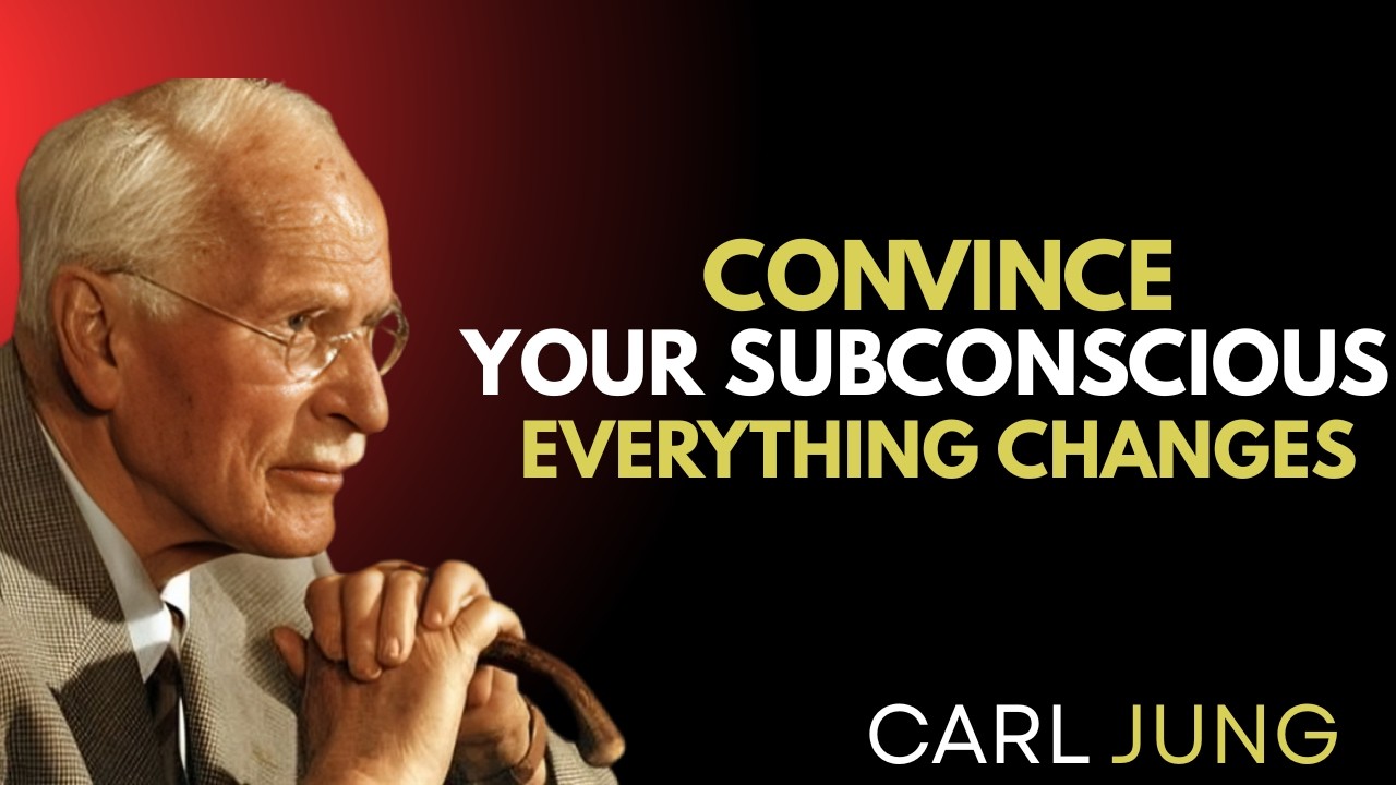 The Moment You CONVINCE Your Subconscious Mind Everything Changes||carl Jung