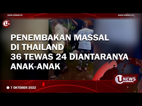 PENEMBAKAN MASSAL DI  TEMPAT PENITIPAN ANAK TEWASKAN 36 ORANG | U-NEWS