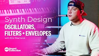 Oscillators, Filters, Envelopes | Beginner's Subtractive Synthesis with Eric Diamond | 3 of 5