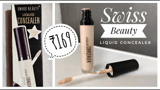 Swiss Beauty Liquid Concealer- Review and Swatches ( shade 02,03,04) | Best Affordable Concealer