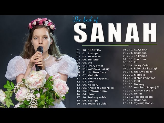 Sanah Najlepsze Hity ★ Sanah Najlepsza Muzyka ★ S.A.N.A.H Największe Przeboje class=