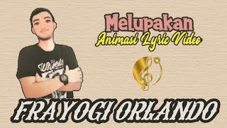 MELUPAKAN (animasi video lyric)