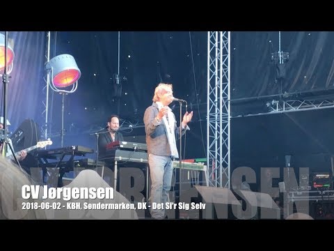 Overveje Meddele Uegnet CV Jørgensen - Det Si'r SIg Selv - 2018-06-02 - København Søndermarken, DK  - YouTube