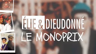 Elie et Dieudonné - Le Monoprix