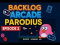 Backlog Arcade EP 2 - Parodius