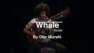 The Whale Guitar - Ofer Mizrahi