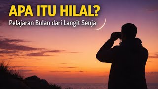 What is Hilal? The Moon's Journey from Thin Crescent to Full Moon | Getting to Know Hilal