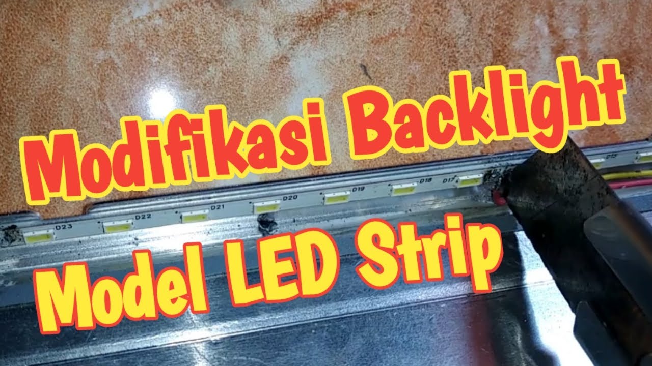 Cara Modifikasi Backlight TV LED Model LED Strip Pada TV LED LG 29inch