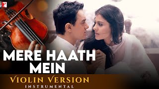 Violin Version | Mere Haath Mein | Fanaa | Manas Kumar | Jatin-Lalit | Prasoon Joshi Resimi