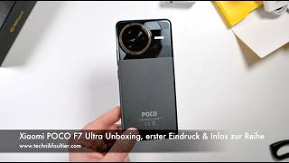 Xiaomi POCO F7 Ultra Unboxing, erster Eindruck & Infos zur Reihe