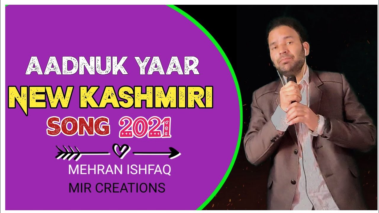 Aadnuk Yaar   New Kashmiri Breakup song 2021   Mehran ishfaq  Mir Creations