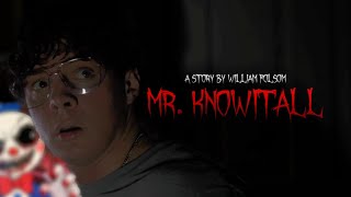 Mr. KnowItAll | First Horror Short Film |